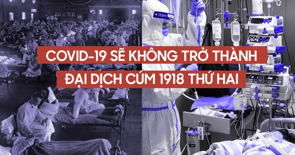 Vì sao COVID-19 sẽ không trở thành thảm kịch chết chóc như Cúm Tây Ban Nha 1918, dù đều là 'đại dịch'?